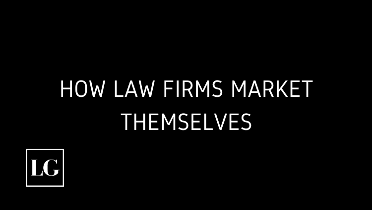 10 Effective Ways Law Firms Market Themselves: A Guide by Legal Growth