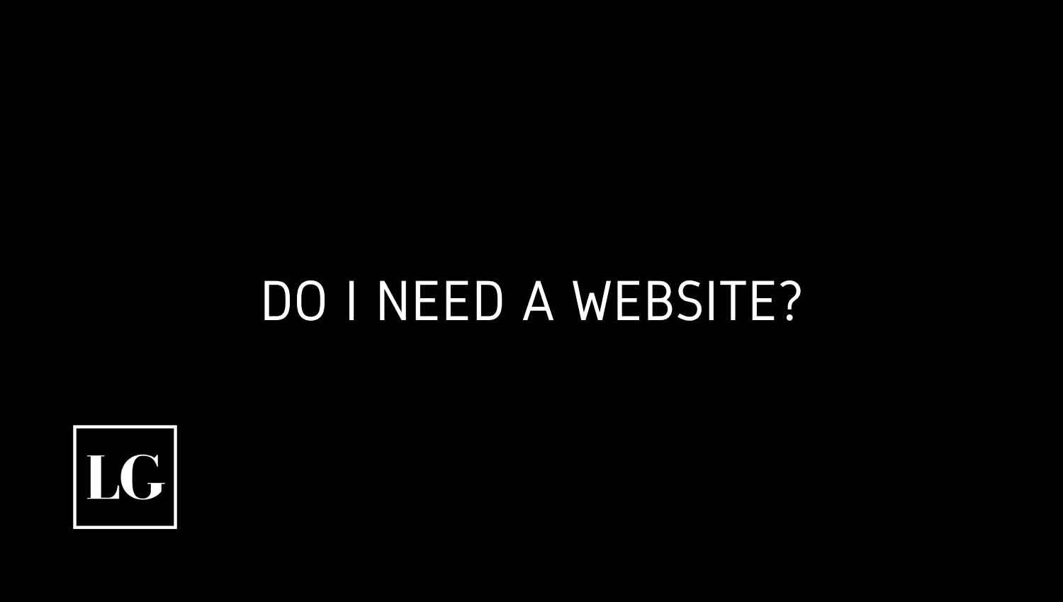 Do I need a website?