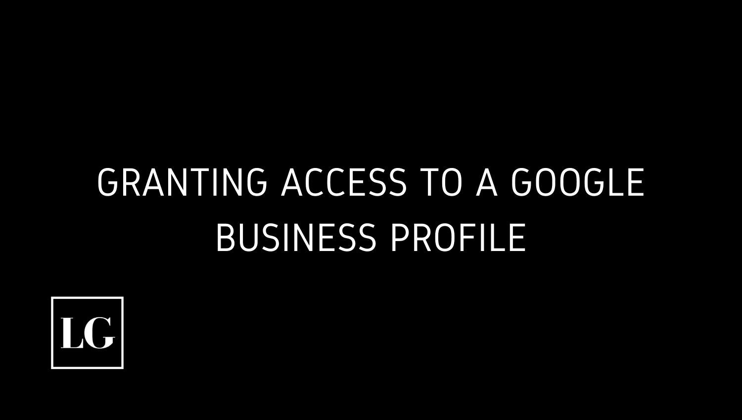 Granting access to a Google Business Profile