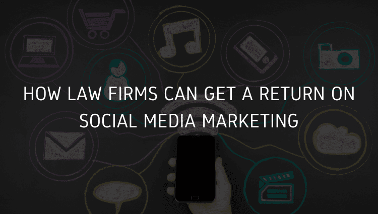How Law Firms Can Boost ROI with Proven Social Media Marketing Strategies<br/>