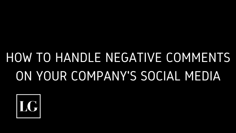 How to Handle Negative Comments on Your Company’s Social Media