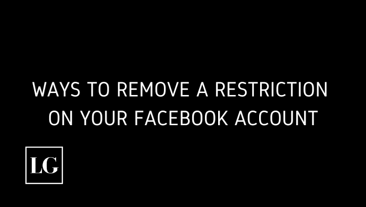 Ways to remove a restriction on your Facebook account
